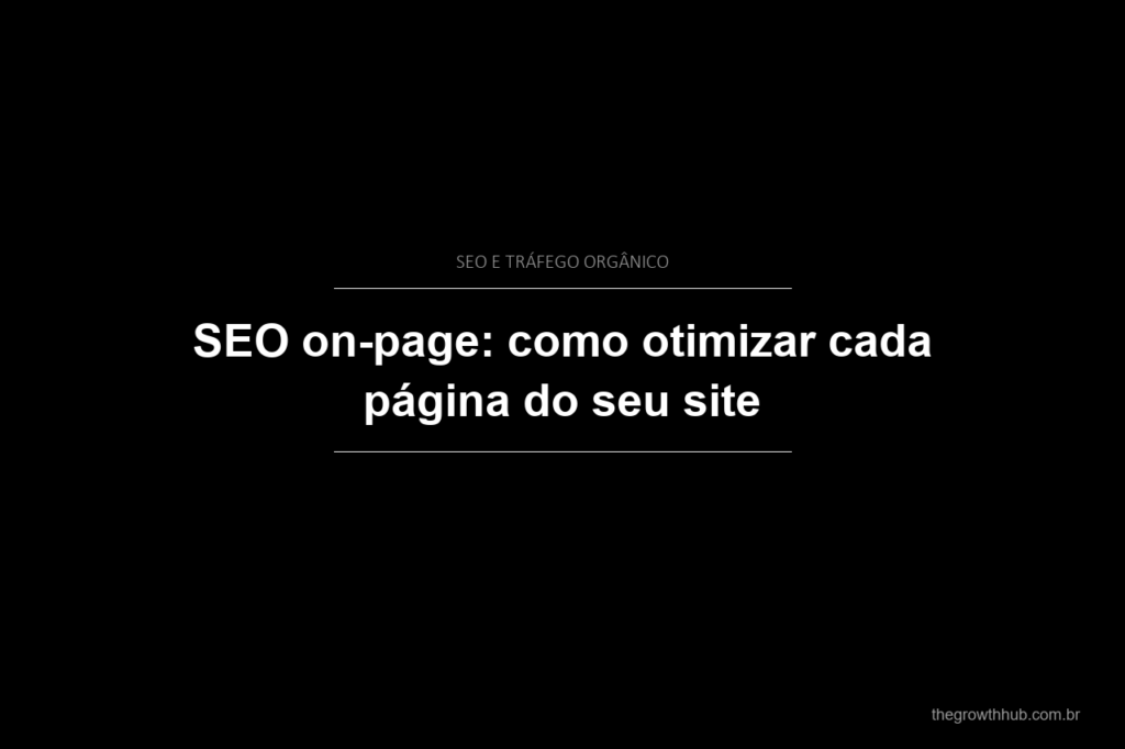 SEO on-page: como otimizar cada página do seu site
