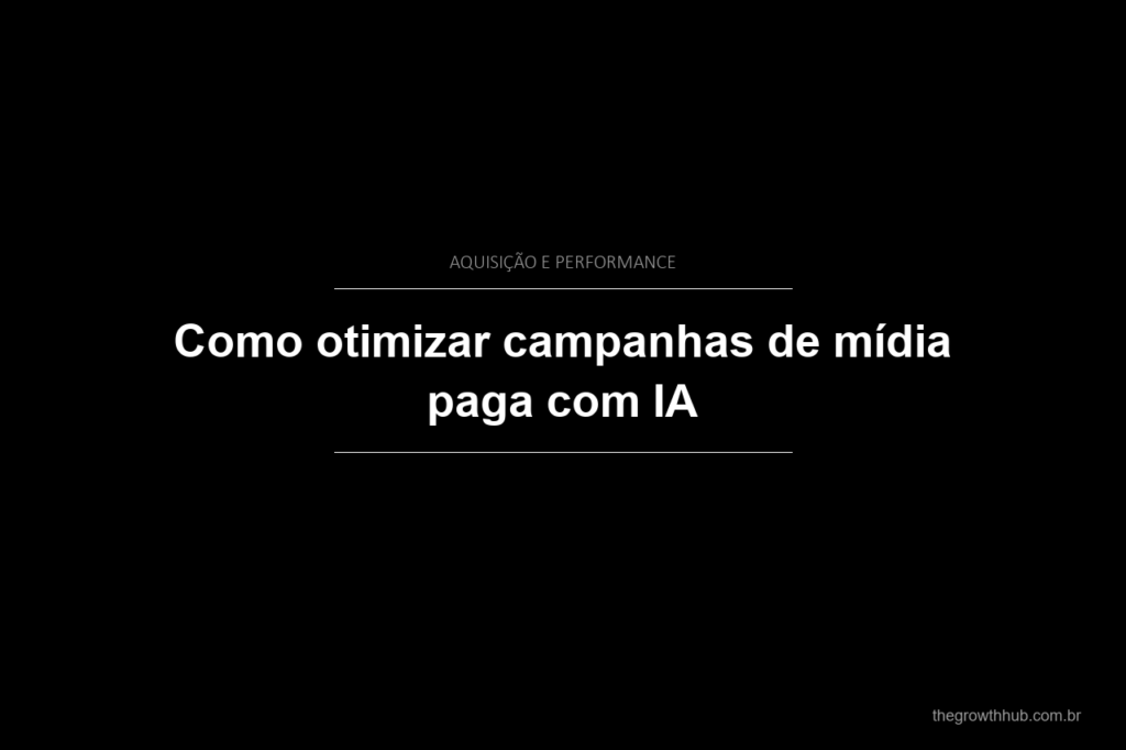 Como otimizar campanhas de mídia paga com IA